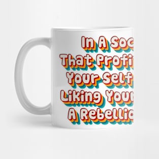 Like Yourself Mug